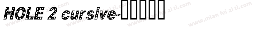 HOLE 2 cursive字体转换